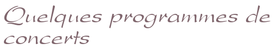 Quelques programmes de concerts