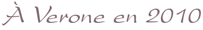 À Verone en 2010